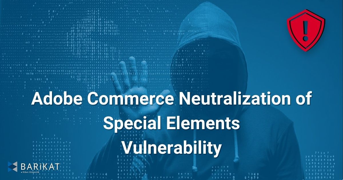 Adobe Commerce Neutralization of Special ElementsVulnerability