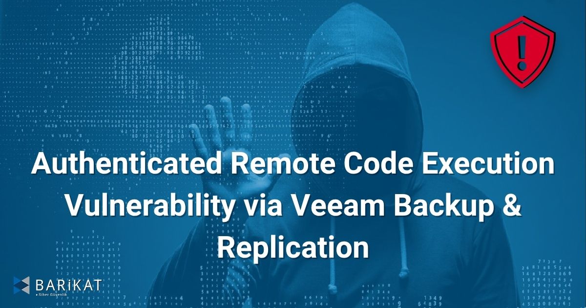 Authenticated Remote Code Execution Vulnerability via Veeam Backup & Replication