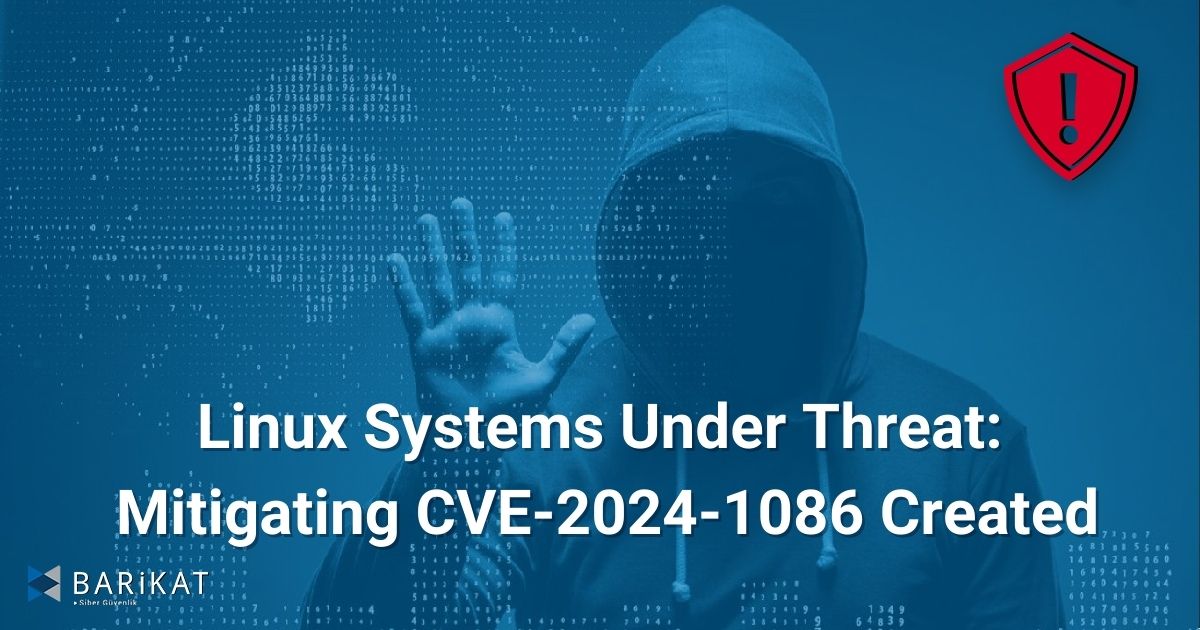 Linux Systems Under Threat: Mitigating CVE-2024-1086 Created