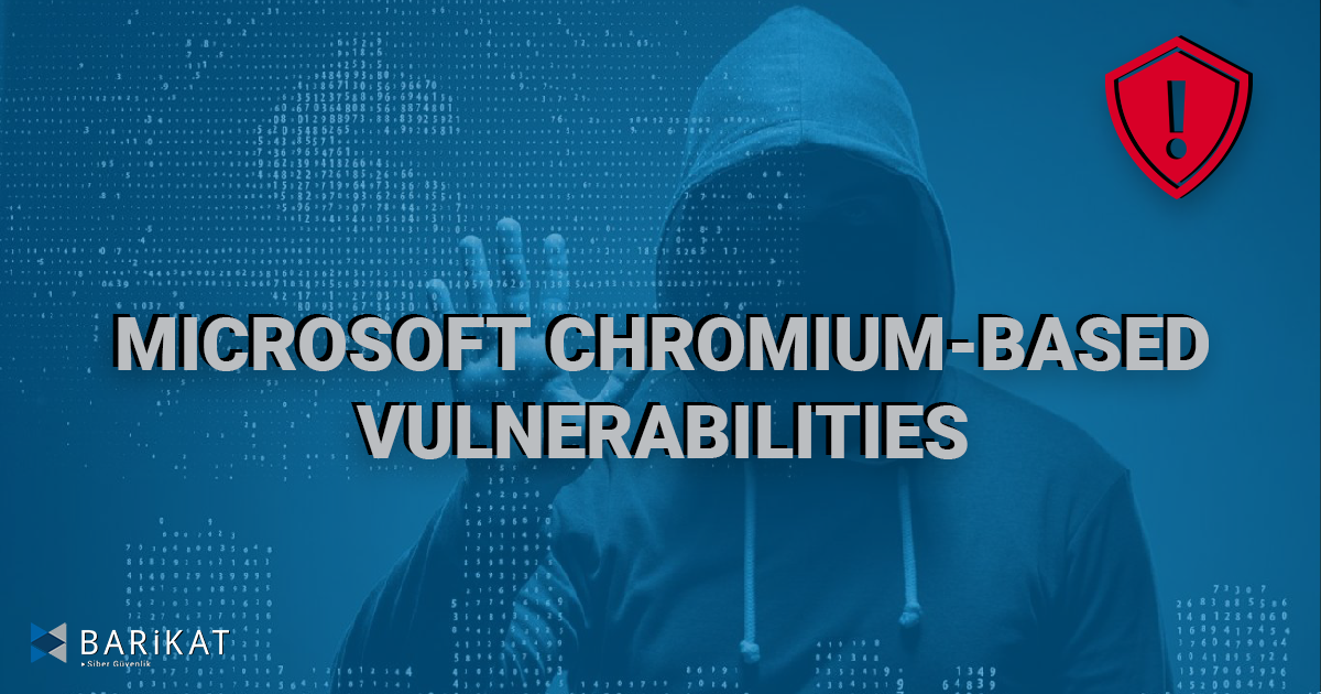 Microsoft Chromium-Based Vulnerabilities