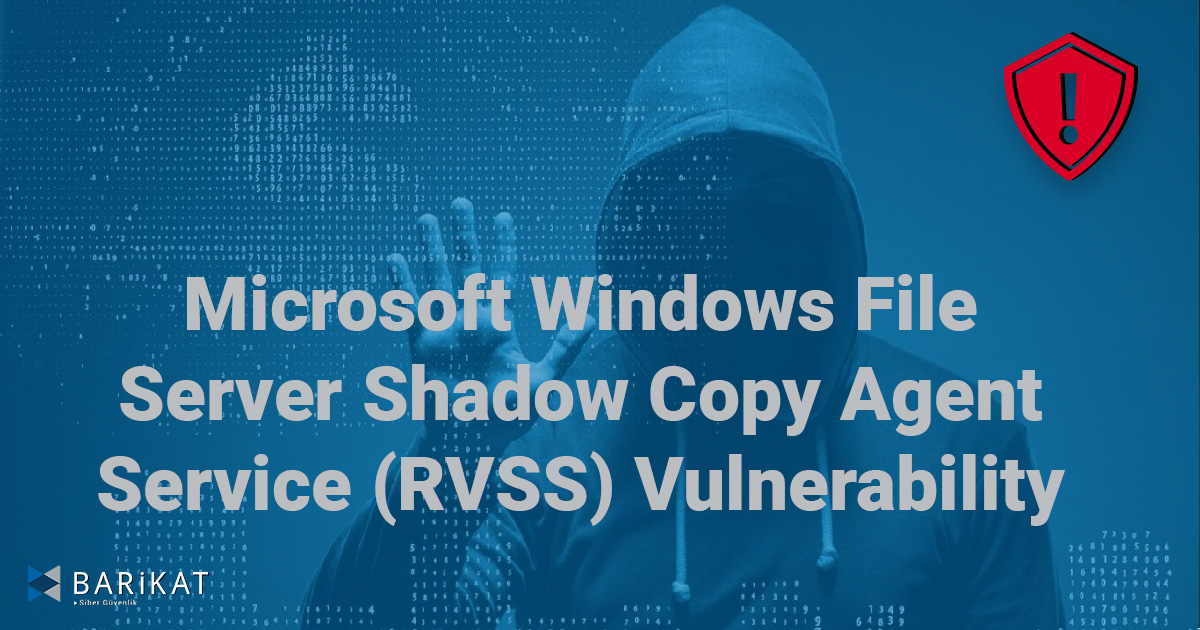 Microsoft Windows File Server Shadow Copy Agent Service (RVSS) Vulnerability