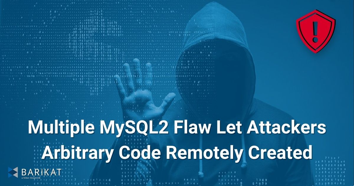 Multiple MySQL2 Flaw Let Attackers Arbitrary Code Remotely Created