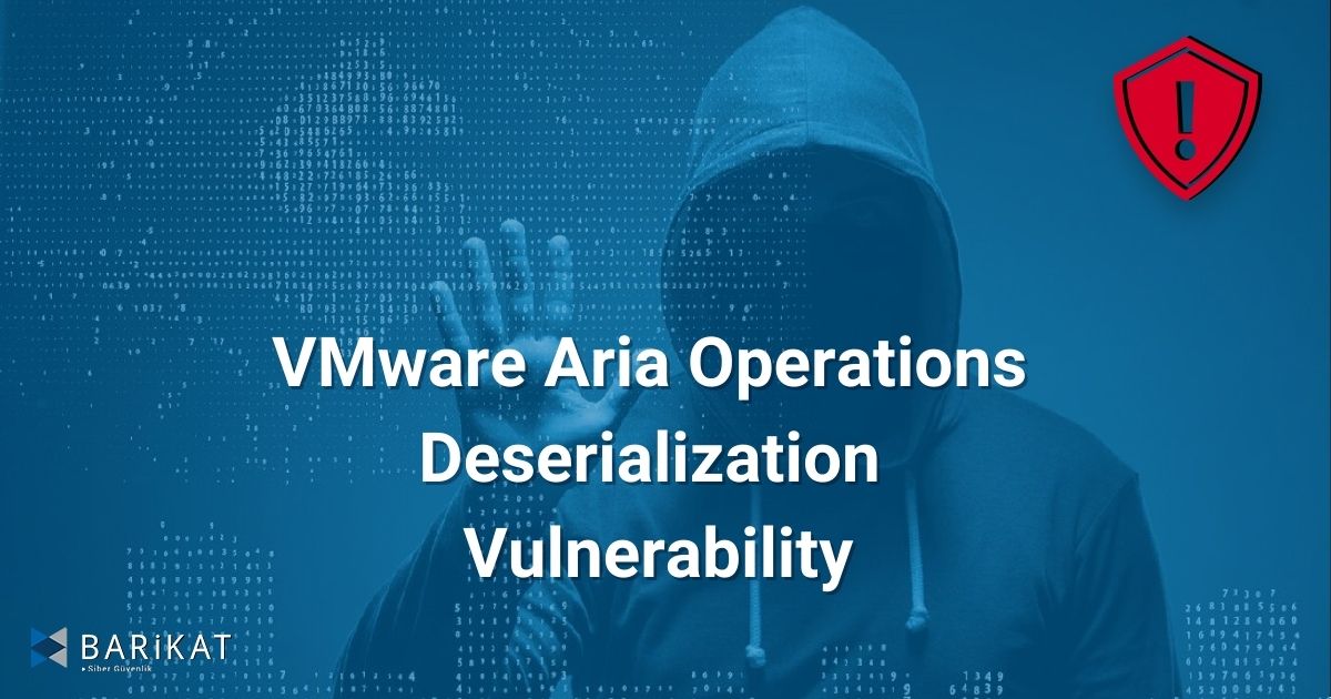 VMware Aria Operations Deserialization Vulnerability