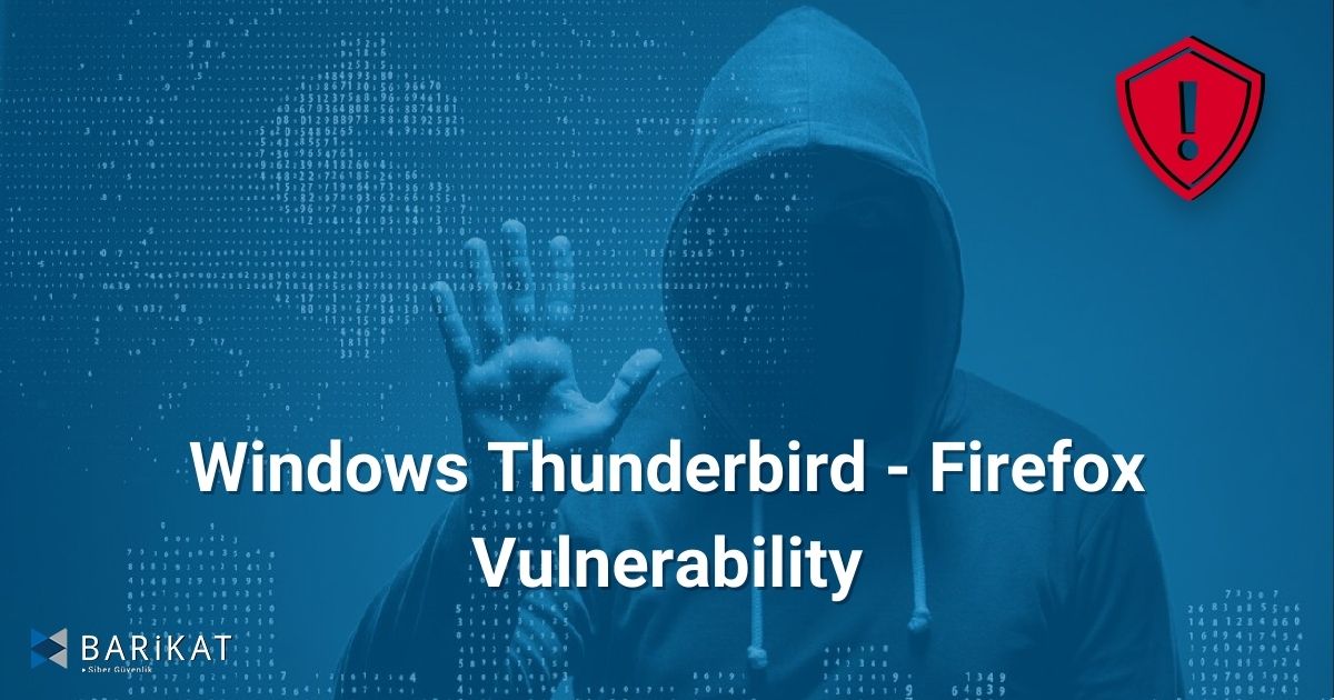 Windows Thunderbird - Firefox Vulnerability