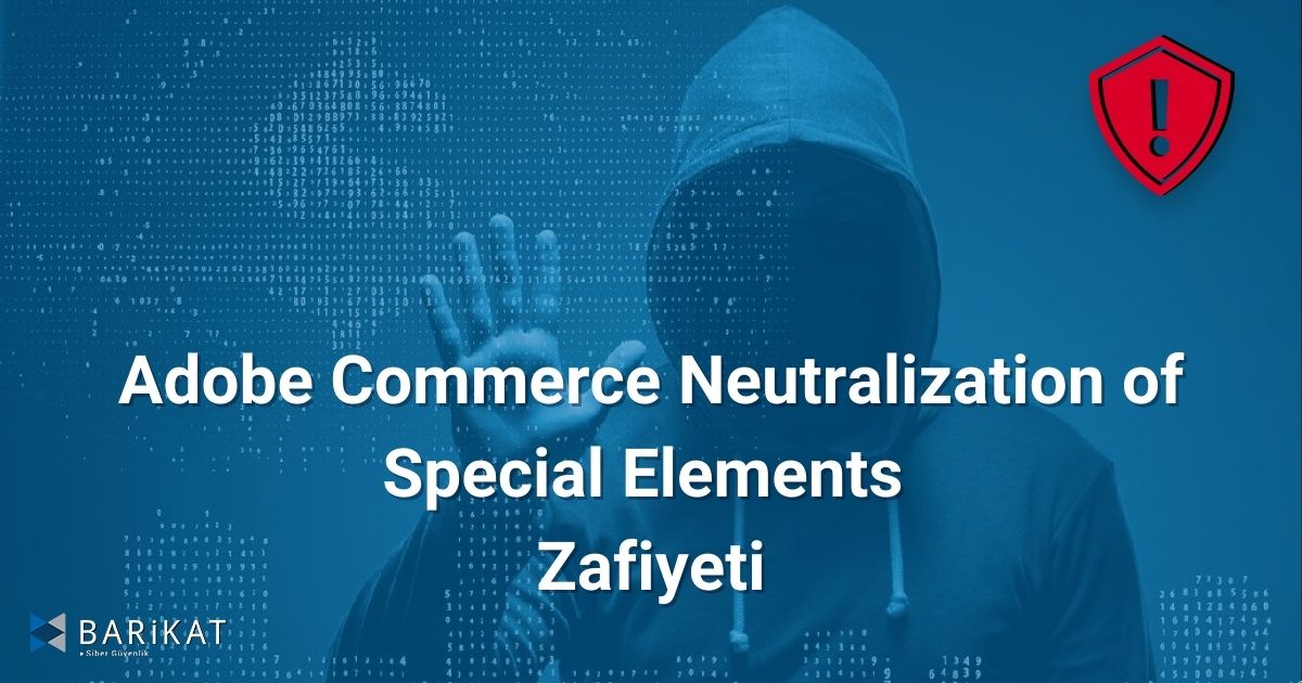 Adobe Commerce Neutralization of Special Elements Zafiyeti