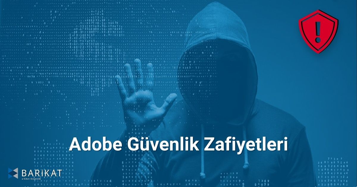 Adobe Güvenlik Zafiyetleri