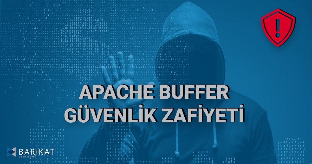 Apache Buffer Güvenlik Zafiyeti