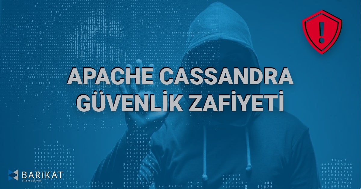 Apache Cassandra Güvenlik Zafiyeti