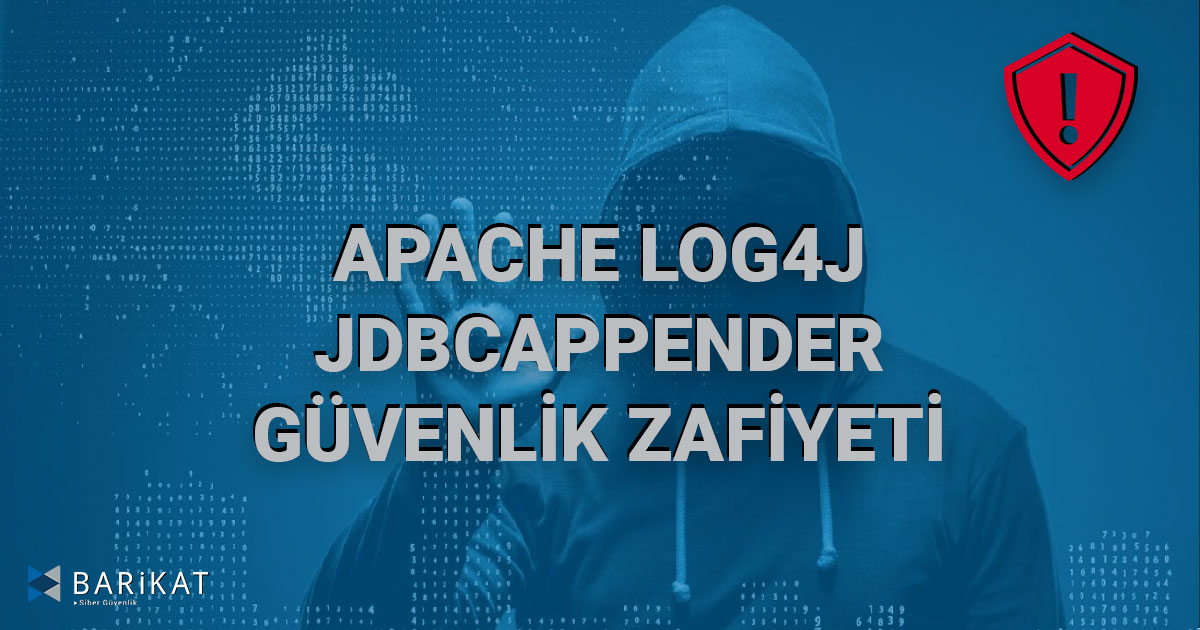 Apache Log4j JDBCAppender Güvenlik Zafiyeti