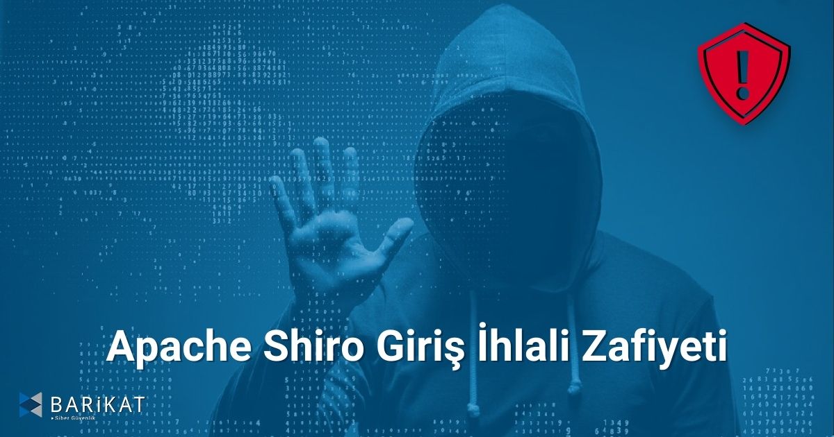 Apache Shiro Giriş İhlali Zafiyeti