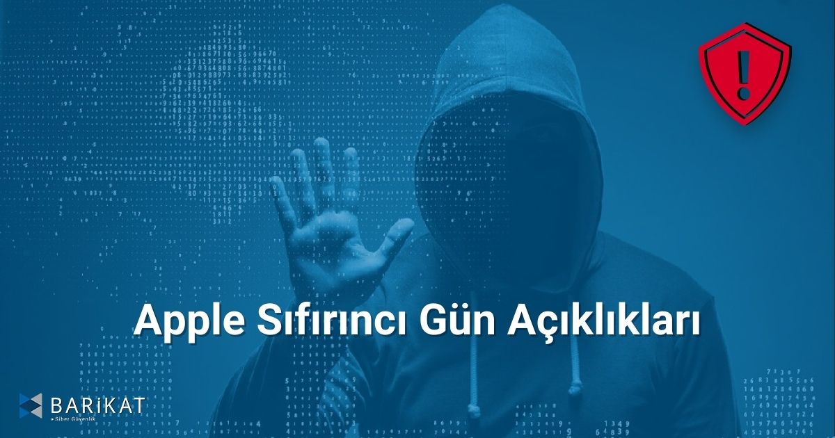 Apple Sıfırıncı Gün Açıklıkları