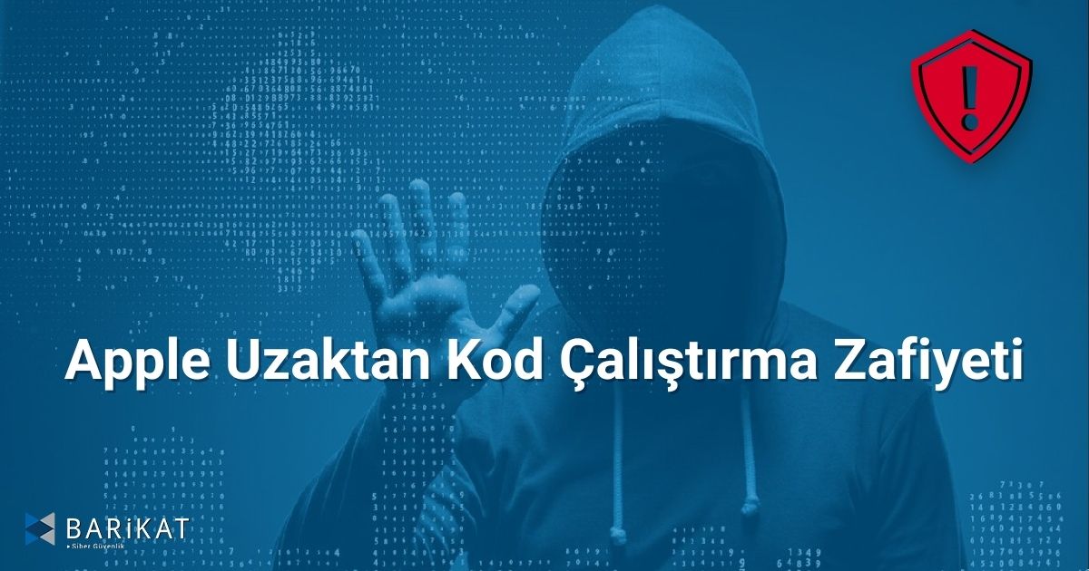 Apple Uzaktan Kod Çalıştırma Zafiyeti