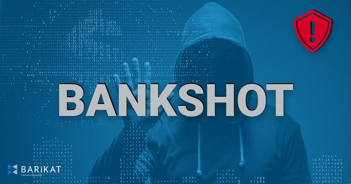 Bankshot Zararlı Yazılımı