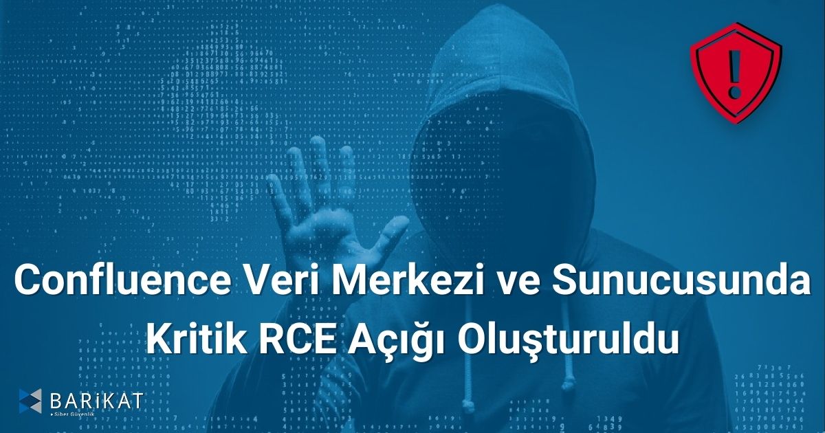 Confluence Veri Merkezi ve Sunucusunda Kritik RCE Açığı Oluşturuldu