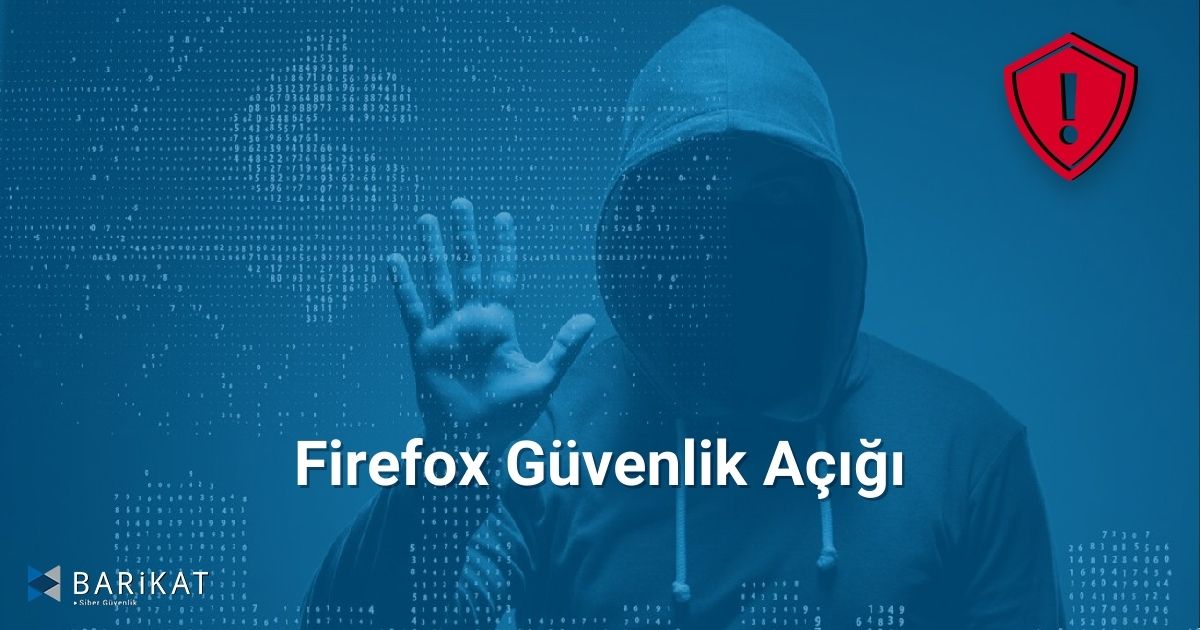 Firefox Güvenlik Açığı