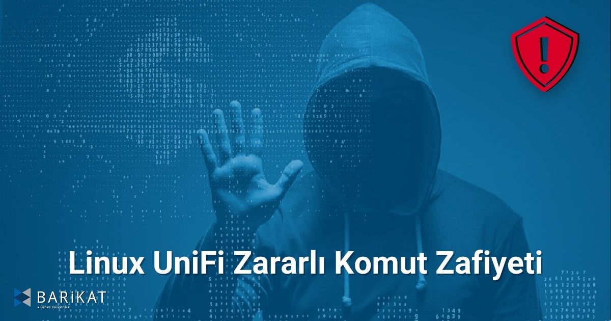 Linux UniFi Zararlı Komut Zafiyeti