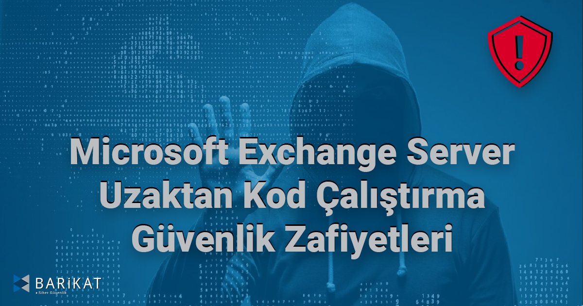 Microsoft Exchange Server Uzaktan Kod Çalıştırma Güvenlik Zafiyetleri-21846