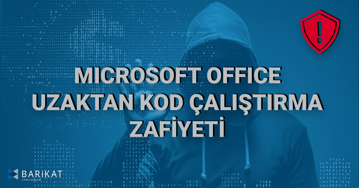 Microsoft Office Uzaktan Kod Çalıştırma Zafiyeti