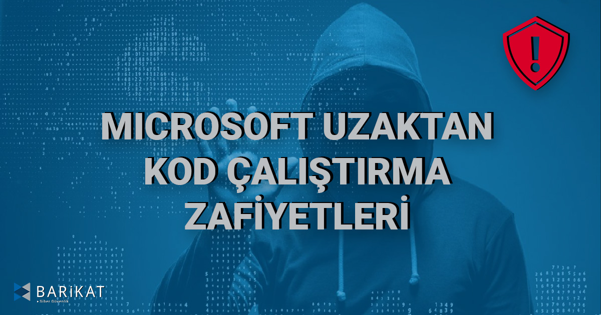 Microsoft Uzaktan Kod Çalıştırma Zafiyetleri