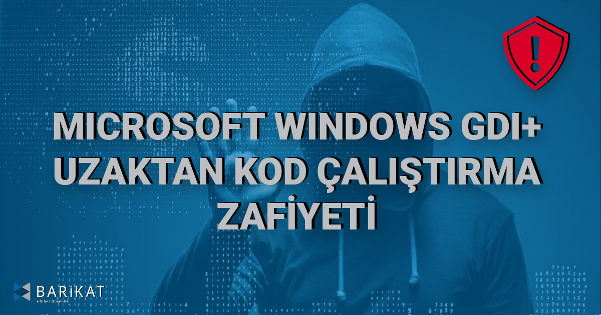 Microsoft Windows GDI+ Uzaktan Kod Çalıştırma Zafiyeti