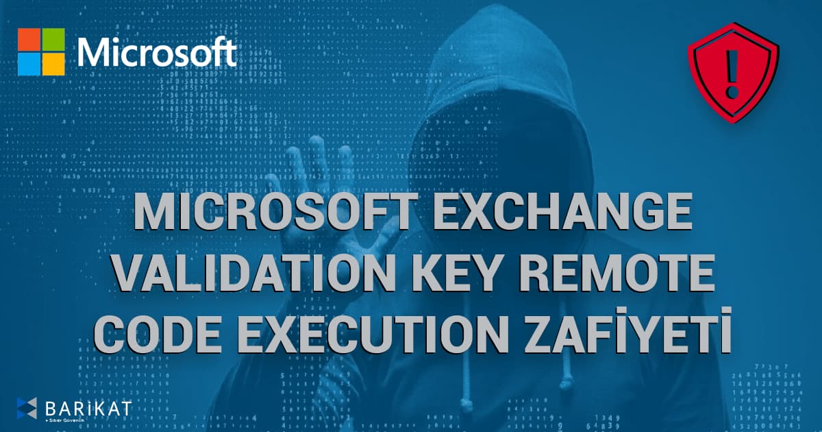 MS Exchange Validation Key Remote Code Execution Zafiyeti