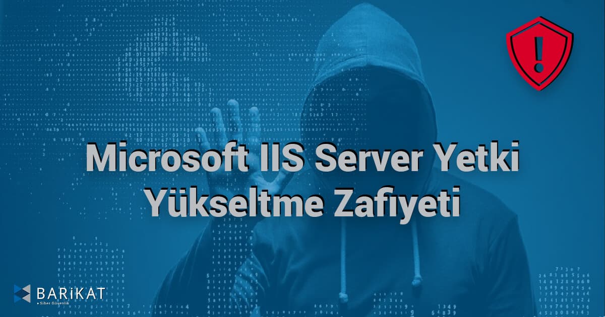 MS ISS Server Yetki Yükseltme Zafiyeti