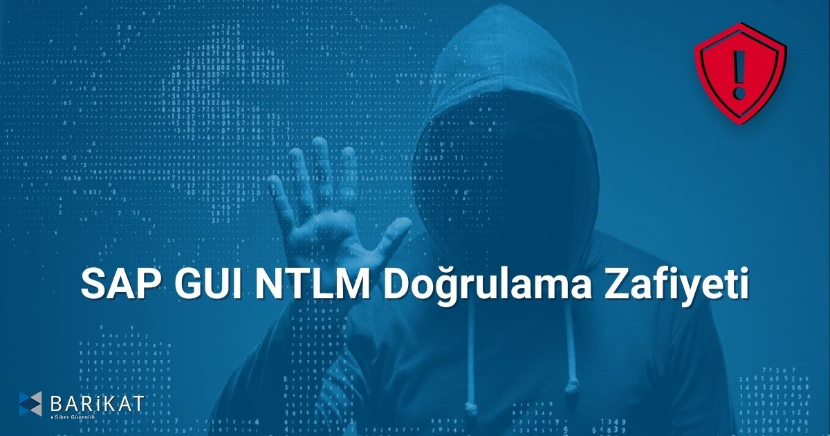 SAP GUI NTLM Doğrulama Zafiyeti