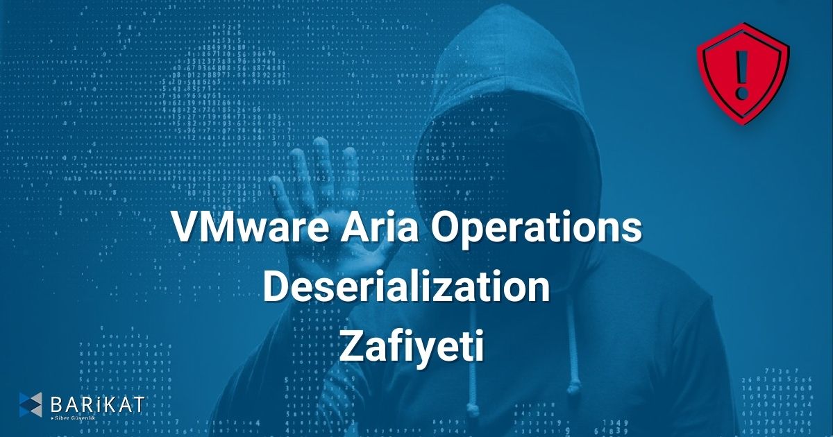 VMware Aria Operations Deserialization Zafiyeti