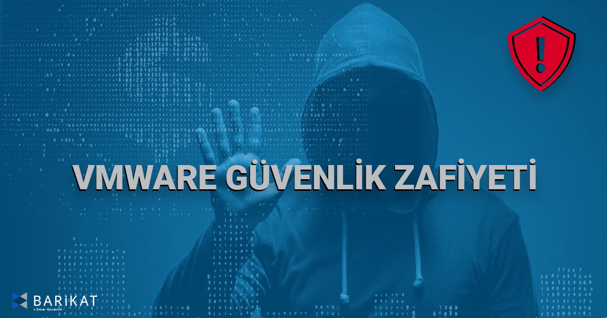 VMware Güvenlik Zafiyeti