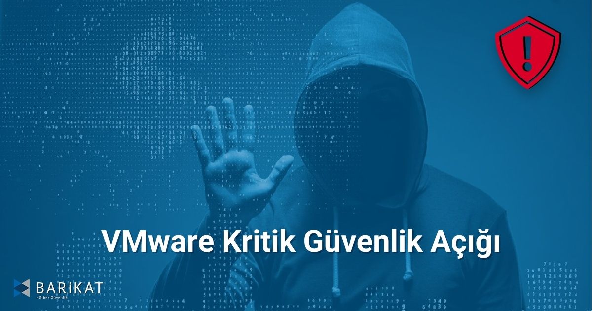 VMware Kritik Güvenlik Açığı