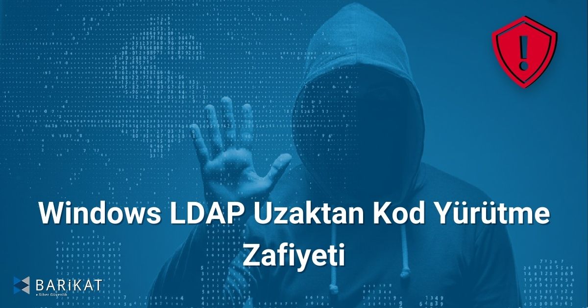 Windows LDAP Uzaktan Kod Yürütme Zafiyeti