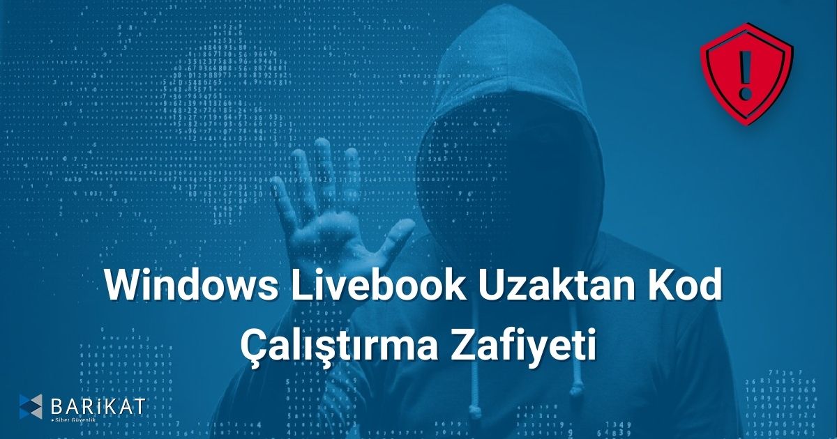 Windows Livebook Uzaktan Kod Çalıştırma Zafiyeti