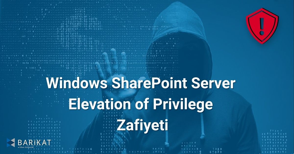 Windows SharePoint Server Elevation of Privilege Zafiyeti