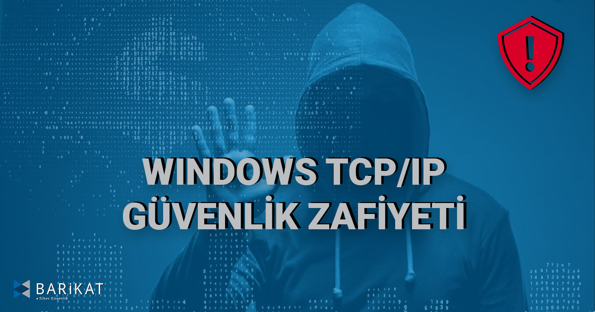 Windows TCP/IP Güvenlik Zafiyetleri